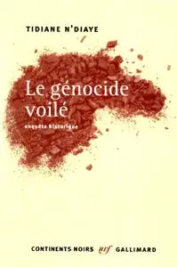 Tidiane N'Diaye, "Le génocide voilé: Enquête historique"