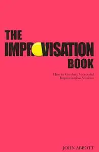 «The Improvisation Book» by John Abbott