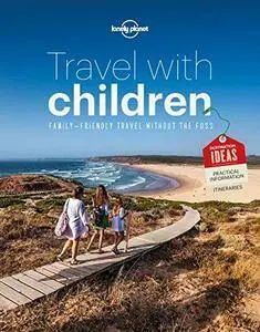Travel with Children: The Essential Guide for Travelling Families