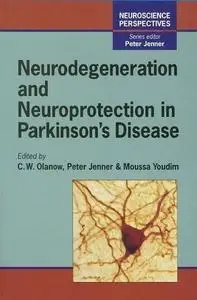 Neurodegeneration and Neuroprotection in Parkinson's Disease (Neuroscience Perspectives)