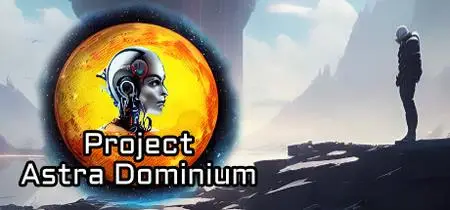 Project Astra Dominium (2024)