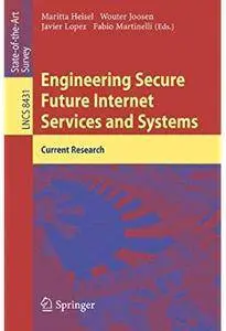 Engineering Secure Future Internet Services and Systems: Current Research [Repost]