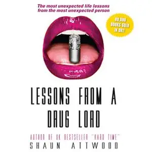 «Lessons From a Drug Lord» by Shaun Attwood