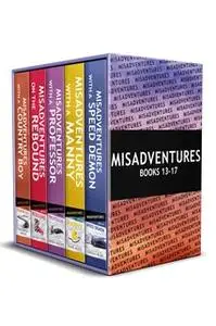 «Misadventures Series Anthology: 3» by Toni Aleo,Chelle Bliss,Sierra Simone