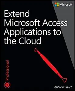 Extend Microsoft Access Applications to the Cloud (Repost)