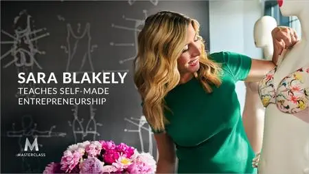 MasterClass - Sara Blakely Teaches Self-Made Entrepreneurship