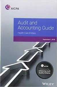 Audit and Accounting Guide: Health Care Entities, 2018