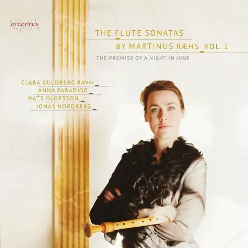 Clara Guldberg Ravn - The Flute Sonatas by Martinus Ræhs: Vol. 2 - The ...