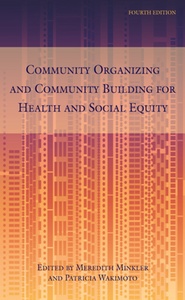 Community Organizing and Community Building for Health and Social Equity, 4th Edition