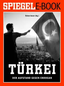 SPIEGEL eBook: Türkei - Der Aufstand gegen Erdogan 