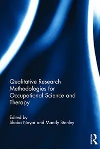 Qualitative Research Methodologies for Occupational Science and Therapy (repost)