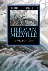 Robert S. Levine, "The Cambridge Companion to Herman Melville"