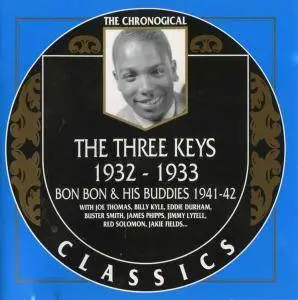 The Three Keys - 1932-1933 / Bon Bon & His Buddies - 1941-1942 (2000)