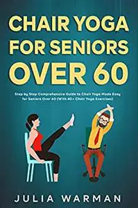 Chair Yoga for Seniors Over 60