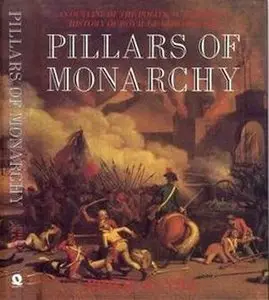 Pillars of Monarchy: An Outline of the Political and Social History of Royal Guards 1400-1984 (Repost)