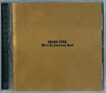 Grand Funk - We're An American Band (1973) {2002, 24-Bit Remastered}