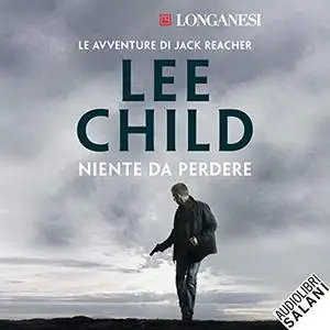 «Niente da perdere» by Lee Child