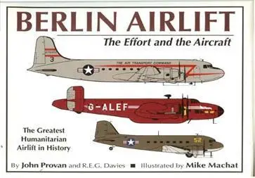 Berlin Airlift: The Effort and the Aircraft
