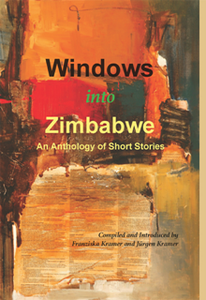 Windows Into Zimbabwe : An Anthology of Short Stories