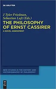 The Philosophy of Ernst Cassirer