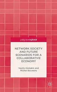 Network Society and Future Scenarios for a Collaborative Economy [Repost]