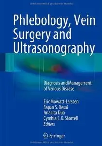 Phlebology, Vein Surgery and Ultrasonography: Diagnosis and Management of Venous Disease