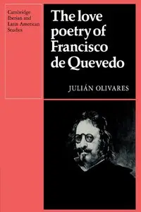 Julian Olivares, "The Love Poetry of Francisco de Quevedo"
