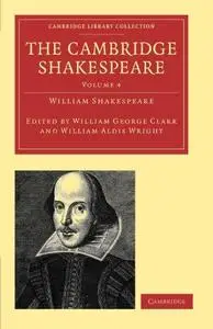 The Cambridge Shakespeare, Volume 4