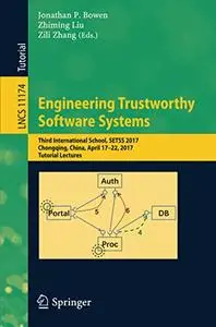 Engineering Trustworthy Software Systems (Repost)