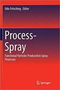 Process-Spray: Functional Particles Produced in Spray Processes (Repost)