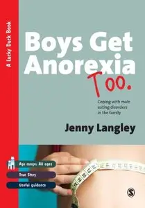 Boys Get Anorexia Too: Coping with Male Eating Disorders in the Family (Lucky Duck Books)