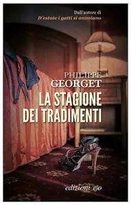 Philippe Georget - La stagione dei tradimenti