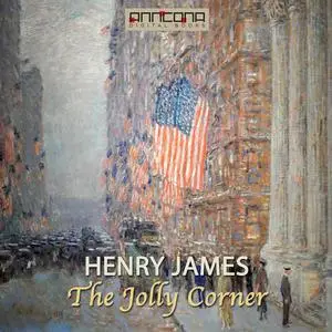 «The Jolly Corner» by Henry James