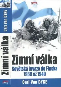 Zimni Valka: Sovetska Invaze do Finska 1939-1940 (repost)