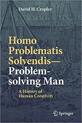 Homo Problematis Solvendis–Problem-solving Man: A History of Human Creativity