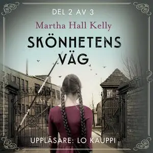 «Skönhetens väg, del 2 av 3» by Martha Hall Kelly