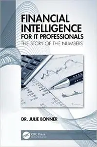 Financial Intelligence for IT Professionals: The Story of the Numbers
