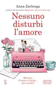 Anna Zarlenga - Nessuno disturbi l'amore