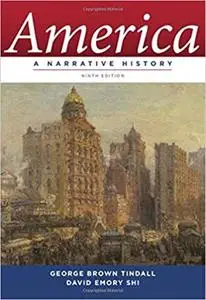 America: A Narrative History (Ninth Edition)