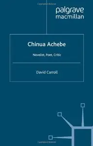 Chinua Achebe by David Professor of English Carroll