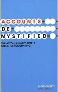 Accounts Demystified: The Astonishingly Simple Guide to Accounting, 5th edition (repost)