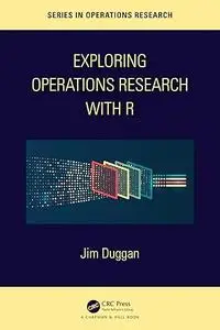 Exploring Operations Research with R
