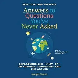 Answers to Questions You've Never Asked [Audiobook]