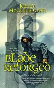 Blade Reforged by Kelly McCullough