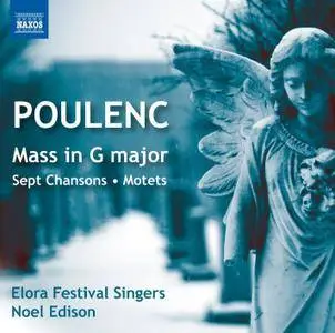 Elora Festival Singers, Noel Edison - Francis Poulenc: Mass in G major; Sept Chansons; Motets (2015)