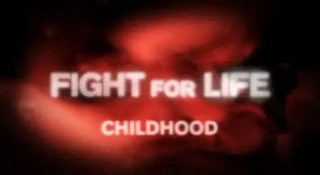 Fight For Life Part 2: Childhood