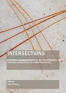 Intersections: Applied Linguistics As a Meeting Place