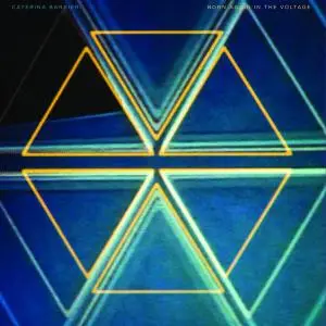 Caterina Barbieri - Born Again in the Voltage (2018)
