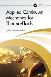 Applied Continuum Mechanics for Thermo-Fluids