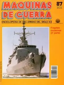 Maquinas de Guerra 87 : Fragatas Modernas (2 parte)